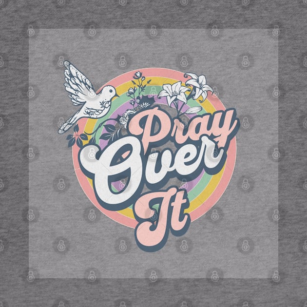 Pray over it. by Seeds of Authority